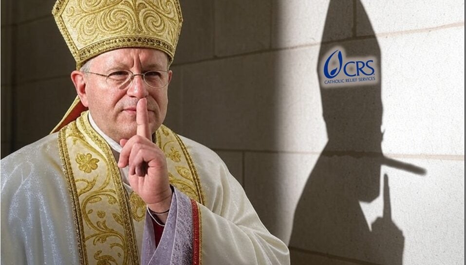 Catholic Relief Services: A History of Lies and Cover-Ups Pt. 1